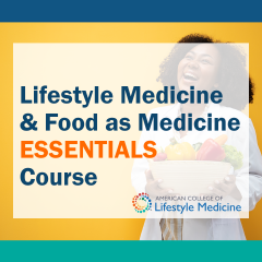 Lifestyle Medicine & Food as Medicine Essentials Bundle