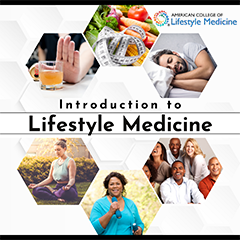 Introduction to Lifestyle Medicine