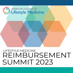Lifestyle Medicine Reimbursement Summit